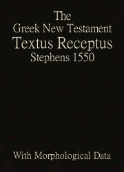 The Greek New Testament, Textus Receptus (1550), With Morphological Data