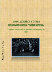 Los Cuaqueros y Otras Organizaciones en la Ayuda Humanitaria Durante la Guerra Civil Española de 1936