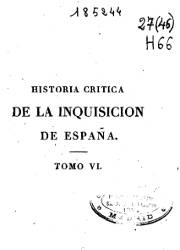Historia Crítica de la Inquisición de España (6)