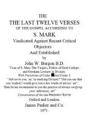 The Last Twelve Verses of the Gospel According to S. Mark