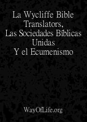 La Wycliffe Bible Translators, Las Sociedades Bíblicas Unidas y el Ecumenismo