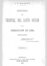 Historia del Tribunal del Santo Oficio de la Inquisición en Lima (I)