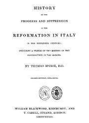 History of the Progress and Supression of the Reformation in Italy
