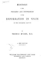 History of the Progress and Supression of the Reformation in Spain