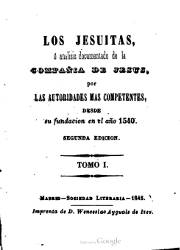 Los Jesuítas, o Análisis Documentado de la Compañia de Jesús por las Autoridades más Competentes (1, 2)