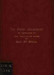 The Papal Hierarchy an Exposure of the Tactics of Rome