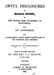 Awful Disclosures by Maria Monk (1837)