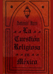 La Cuestión Religiosa en México