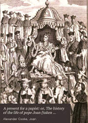 Presente Para un Papista (1740) -Regalo para un Papista la historia de Juan VIII, la Papisa Juana-