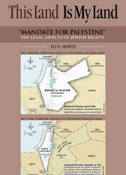 This Land is my Land, Mandate for Palestine the Legal Aspects of Jewish Rights