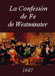 La Confesión de Fe de Westminster de 1647