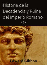Historia de la Decadencia y Ruina del Imperio Romano (1)