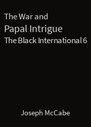 The Black International 06, The War and Papal Intrigue