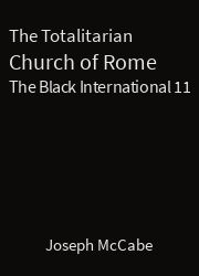 The Black International 11, The Totalitarian Church of Rome