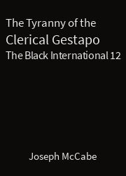 The Black International 12, The Tyranny of the Clerical Gestapo