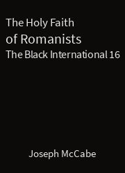 The Black International 16, The Holy Faith of Romanists
