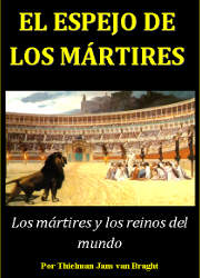 El Espejo de los Mártires (Historia de los Anabautistas)