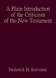 A Plain Introduction of the Criticism of the New Testament