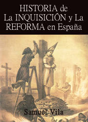 Historia de la Inquisición y la Reforma en España