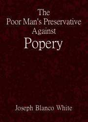 The Poor Man's Preservative Against Popery